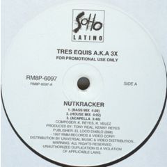 Tres Equis - Tres Equis - Nutkracker / Chica De Diamante - RMM Records
