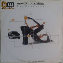 Bad Dudes - Bad Dudes - Bad Dudes EP - Kw Music Group