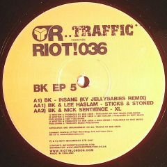 Bk / Bk & Lee Haslam - Bk / Bk & Lee Haslam - Insane (Remix) / Sticks & Stoned - Riot