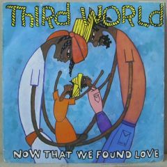 Third World - Third World - Now That We've Found Love - Island Records