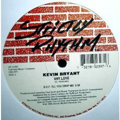 Kevin Bryant - Kevin Bryant - Any Love - Strictly Rhythm
