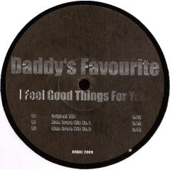 Daddy's Favourite - Daddy's Favourite - I Feel Good Things For You - Urban DJ