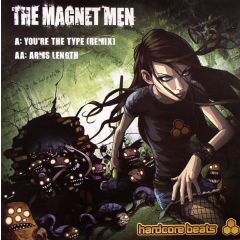 The Magnet Men - The Magnet Men - You'Re The Type (Remix) - Hardcore Beats