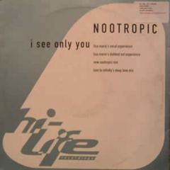 Nootropic - Nootropic - I See Only You - Hi Life