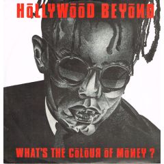 Hollywood Beyond - Hollywood Beyond - What's The Colour Of Money? - WEA