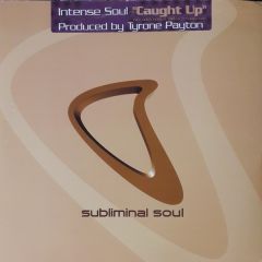 Intense Soul  - Intense Soul  - Caught Up - Subliminal Soul