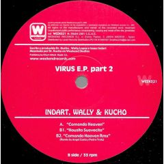 Indart, Wally & Dr.Kucho - Indart, Wally & Dr.Kucho - Virus EP (Part 2) - Weekend Records 