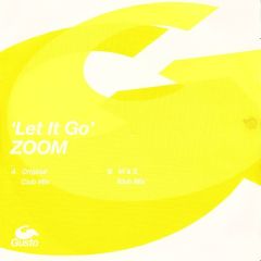 Zoom - Zoom - Let It Go - 	Gusto Records