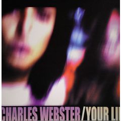 Charles Webster - Charles Webster - Your Life - Peacefrog Records