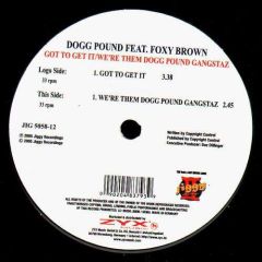 Dogg Pound Ft Foxy Brown - Dogg Pound Ft Foxy Brown - Got To Get It - Jiggy