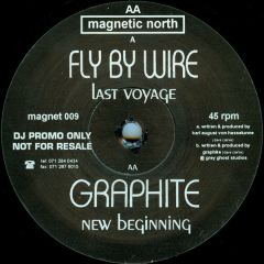 Fly By Wire / Graphite - Fly By Wire / Graphite - Last Voyage / New Beginning - Magnetic North