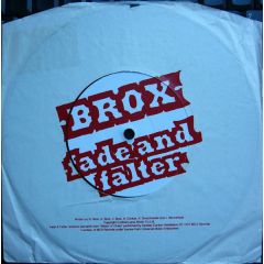 Brox - Brox - Fade And Falter - Out Of The Loop
