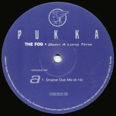 The Fog - The Fog - Been A Long Time (1998 Remix) - Pukka