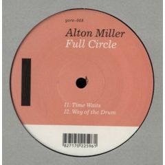 Alton Miller - Alton Miller - Full Circle - Yore Records