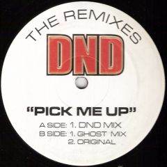 DND - DND - Pick Me Up (Remixes) - DND