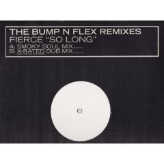 Fierce - Fierce - So Long (The Bump N Flex Remixes) - Wildstar Records