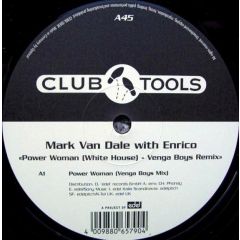 Mark Van Dale With Enrico - Mark Van Dale With Enrico - Power Woman (White House) (Venga Boys Remix) - Club Tools