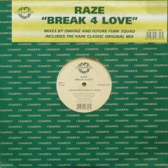 Raze - Raze - Break For Love (2003 Remix) - Champion