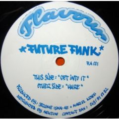 Future Funk - Future Funk - Get Into It / Hure - Flavour