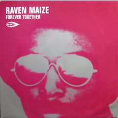 Raven Maize - Raven Maize - Forever Together (1998 Remix 1) - Heat