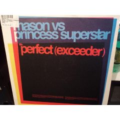 Mason Vs Princess Superstar - Mason Vs Princess Superstar - Perfect (Exceeder) - Vendetta Records