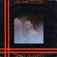 Gary Numan - Gary Numan - We Are Glass - Beggars Banquet