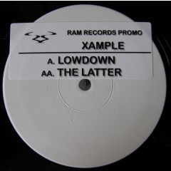 Xample - Xample - Lowdown / The Latter - Ram Records