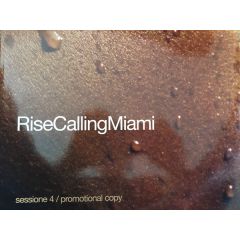 Rise - Rise - Rise Calling Miami 2002 (Sampler) - Rise