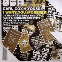 Carl Cox Vs Yousef - Carl Cox Vs Yousef - I Want You (Forever) (Remixes) - CR2
