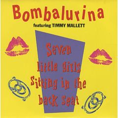 Bombalurina Featuring Timmy Mallet - Bombalurina Featuring Timmy Mallet - Seven Little Girls (Sitting In The Back Seat) - Polydor