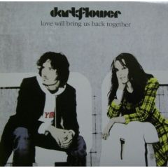Darkflower - Darkflower - Love Will Bring Us Back Together - Echo