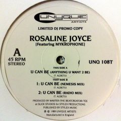 Rosaline Joyce Featuring Mykrophone - Rosaline Joyce Featuring Mykrophone - U Can Be - Unyque Artists