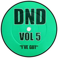 Dnd Vs Roy Ayres - Dnd Vs Roy Ayres - I'Ve Got - DND