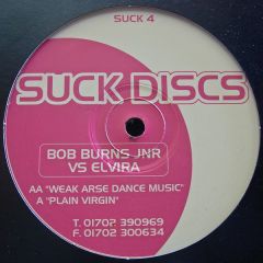 Bob Burns Jnr. V's Elvira - Bob Burns Jnr. V's Elvira - Weak Arse Dance Music - Suck Discs