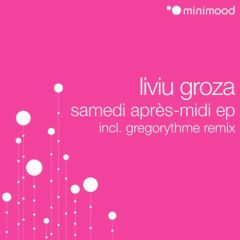 Liviu Groza - Liviu Groza - Samedi Apres Midi EP - Minimood 3