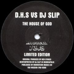 D.H.S Vs. DJ Slip - D.H.S Vs. DJ Slip - The House Of God - Missile Records