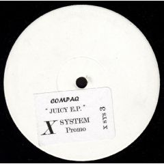 Compaq - Compaq - Juicy E.P. - X System Records