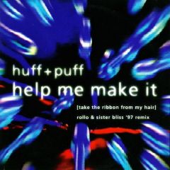 Huff & Puff - Huff & Puff - Help Me Make It (1997 Remix) - Skyway