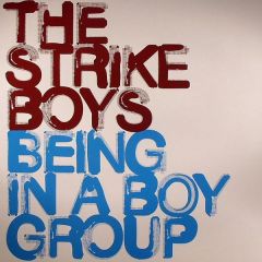 The Strike Boys - The Strike Boys - Being In A Boy Group - Stereo Deluxe