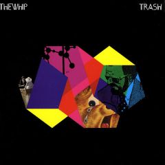 The Whip - The Whip - Trash - Southern Fried