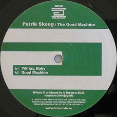 Patrik Skoog - Patrik Skoog - The Good Machine - Drumcode