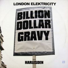 London Elektricity - London Elektricity - Billion Dollar Gravy / Harlesden - Hospital