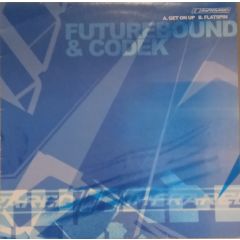 Future Bound & Codek - Future Bound & Codek - Get On Up / Flatspin - Infrared