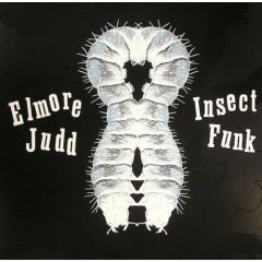 Elmore Judd - Elmore Judd - Insect Funk - Honest Jons