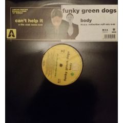 Funky Green Dogs - Funky Green Dogs - Can't Help It / Body - Airplane! Records
