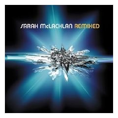 Sarah Mclachlan - Sarah Mclachlan - Remixed - Nettwerk