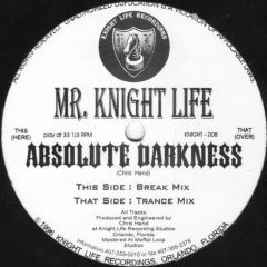 Mr Knight Life - Mr Knight Life - Absolute Darkness - Knightlife