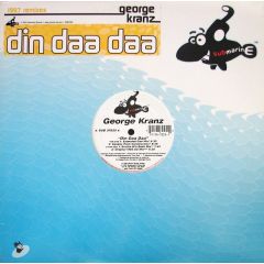 George Krantz - Din Daa Daa (1997 Remixes) - Submarine