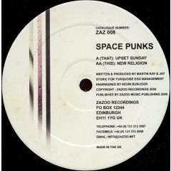 Space Punks - Space Punks - Upset Sunday/New Religion - Zazoo
