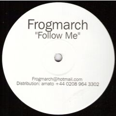 Frogmarch - Frogmarch - Follow Me - Not On Label